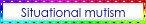 situational mutism