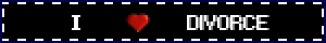i <3 divorce